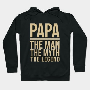 Papa the man the myth the legend Hoodie